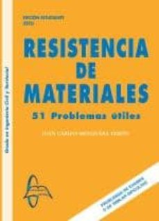 resistencia de materiales: 51 problemas utiles-juan carlos mosquera feijoo-9788415475217
