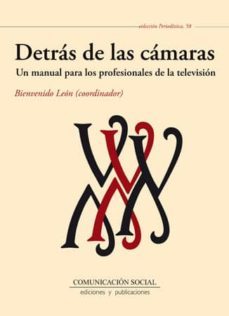 detras de las camaras: un manual para los profesionales de la tel evision-bienvenido leon-9788415544517