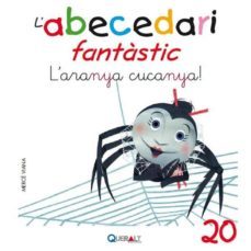 abecedari fantastic. - l aranya cucanya - c 20-merce viana-9788415610717