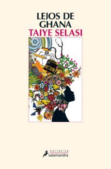 lejos de ghana (ebook)-taiye selasi-9788415630517