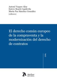 el derecho comun europeo d ela compraventa y la modernizacion del derecho de contratos-9788415690917