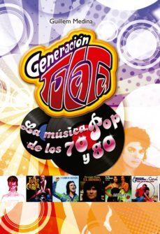 generacion tocata: la musica pop de los 70 y 80-9788415932017