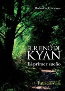 el reino de kyan (el primer sueño)-patricia villa anguita-9788415976417