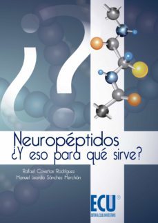 neuropeptidos. ¿y eso para que sirve? (ebook)-rafael coveñas rodriguez-manuel lisardo sanchez merchan-9788416113217