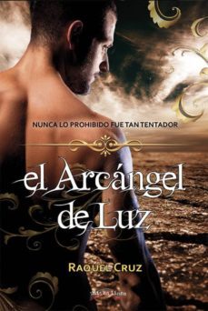 el arcangel de la luz-raquel cruz-9788416159017