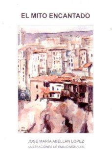 el mito encantado-jose maria abellan lopez-9788416161317