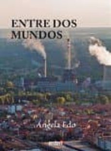 entre dos mundos-angela edo-9788416497317