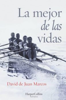 la mejor de las vidas-david de juan marcos-9788416502417