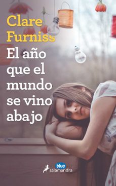el año que el mundo se vino abajo-clare furnis-9788416555017