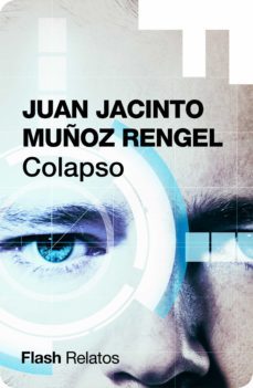 colapso (flash relatos) (ebook)-juan jacinto muñoz rengel-9788416628117