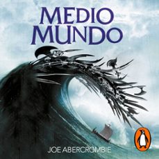 medio mundo (el mar quebrado 2) (audiolibro)-joe abercrombie-9788416708017