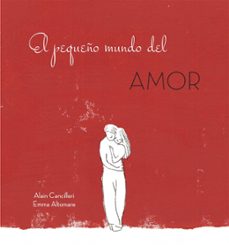 el pequeño mundo del amor-alain cancilleri-9788416712717