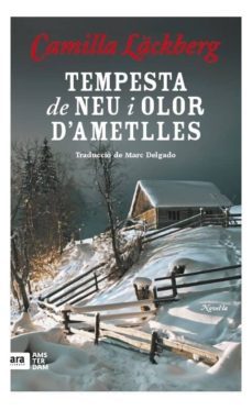tempesta de neu i aroma d ametlles-camilla lackberg-9788416743117