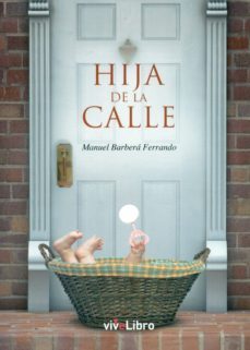 hija de la calle-manuel barbera ferrando-9788416875917
