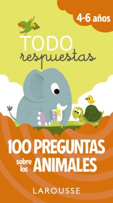 todo respuestas: 100 preguntas sobre los animales-9788416984817