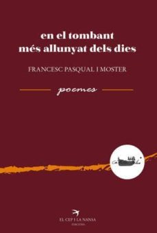 en el tombant mes allunyat dels dies-francesc pasqual i moster-9788417000417