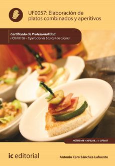 (i.b.d.) hotr0108 elaboracion de platos combinados y aperitivos. - operaciones basicas de cocina-antonio caro sanchez lafuente-9788417086817