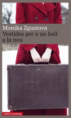 vestides per a un ball en la neu-monika zgustova-9788417088217
