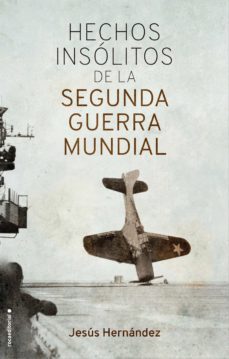 hechos insolitos de la ii guerra mundial-jesus hernandez-9788417092917