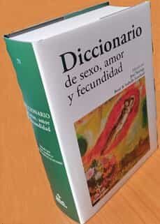 diccionario de sexo, amor y fecundidad-9788417185817