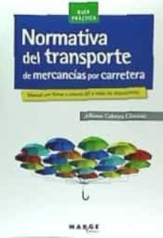 normativa del transporte de mercancias por carretera-alfonso cabrera canovas-david soler garcia-9788417313517