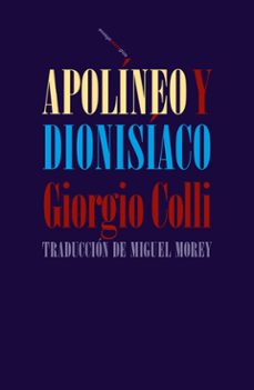 apolíneo y dionisíaco-giorgio colli-9788417517717
