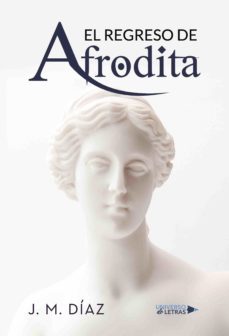 el regreso del afrodita (ebook)-j.m. diaz-9788417570217