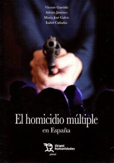 el homicidio multiple en españa-vicente garrido-9788417706517