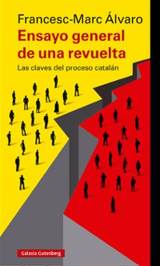 ensayo general de una revuelta: las claves del proceso catalan-9788417747817