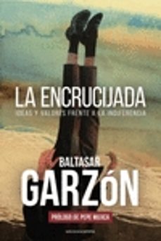 la encrucijada. ideas y valores frente a la indiferencia-9788417852917