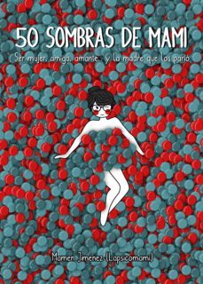 50 sombras de mami (ebook)-mamen jimenez lapsicomami-9788417858117
