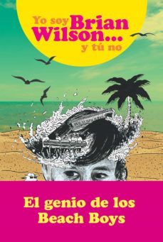 yo soy brian wilson y tu no (ebook)-brian wilson-9788417893217