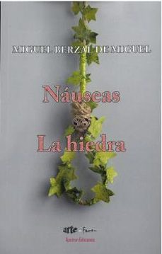 náuseas - la hiedra-miguel berzal de miguel-9788417898717