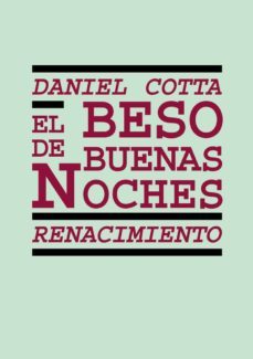el beso de buenas noches-daniel cotta-9788417950217