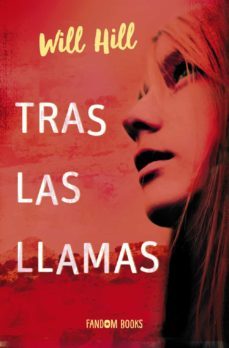 tras las llamas-will hill-9788418027017