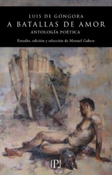 a batallas de amor-luis de gongora-9788418082917