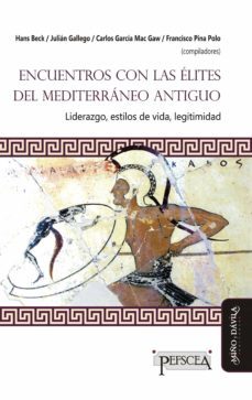 encuentros con las elites del mediterraneo antiguo (ebook)-julian gallego-carlos garcia mac gaw-hans beck-9788418095917