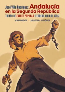 andalucia en la segunda republica: tiempo de frente popular (febrero-julio 1936)-9788418153617