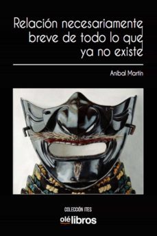 relación necesariamente breve de todo lo que ya no existe (ebook)-anibal martin-9788418208317