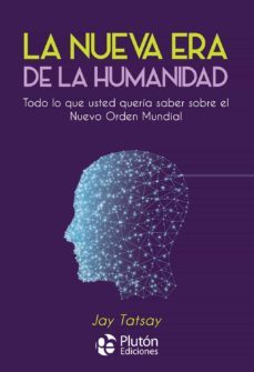 la nueva era de la humanidad-jay tatsay-9788418211317