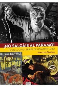 ¡no salgais al paramo! todo el cine y series de hombres lobo.-9788418320217