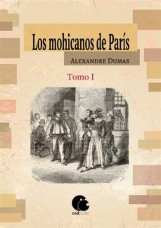 los mohicanos de paris. tomo i (ebook)-alexandre dumas-9788418340017