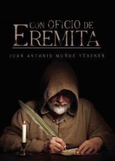 con oficio de eremita-juan antonio muñoz yebenes-9788418402517