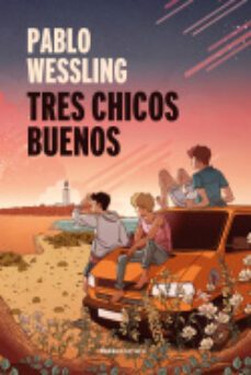 tres chicos buenos-pablo wessling-9788418417917