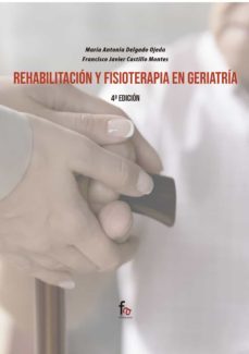 rehabilitacion y fisioterapia en geriatria (4ª ed.)-9788418418617