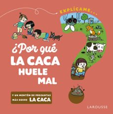 ¿por que la caca huele mal?-9788418473517