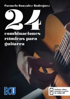 24 combinaciones rítmicas para guitarra-carmelo gonzalez rodriguez-9788418573217