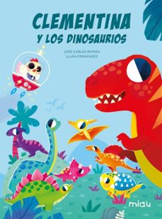clementina y los dinosaurios-jose carlos roman-9788418609817