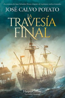 la travesia final-jose calvo poyato-9788418623417