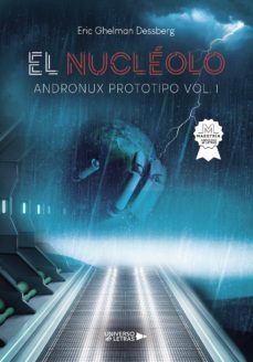 el nucleolo: andronux prototipo vol. 1-eric ghelman dessberg-9788418675317